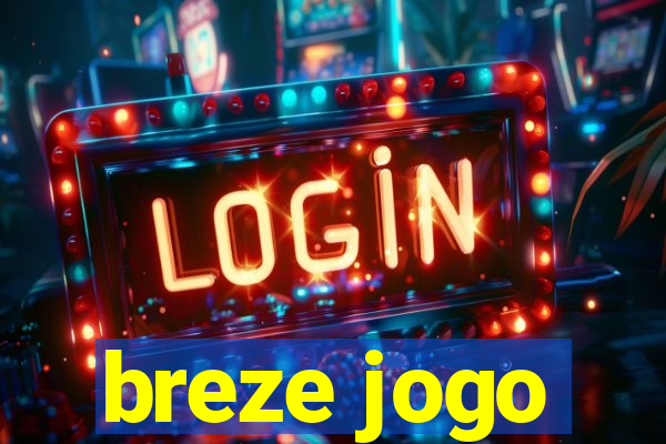 breze jogo